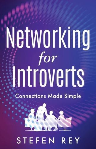 Networking for Introverts: Connections Made Simple