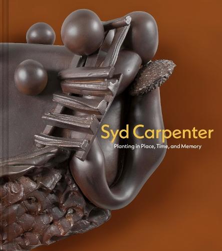 Syd Carpenter: Planting in Place, Time, and Memory