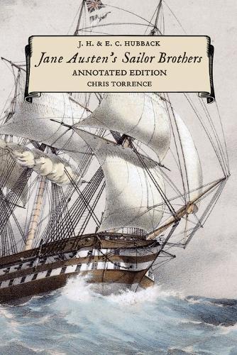 Jane Austen's Sailor Brothers: Annotated Edition