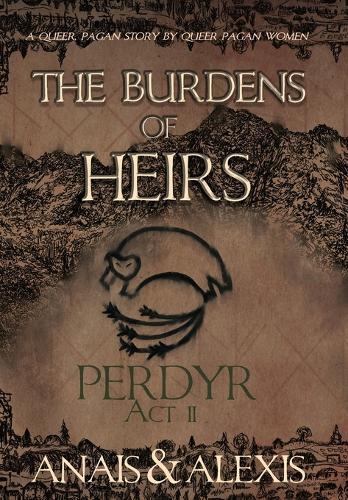 The Burdens of Heirs: Perdyr - Act II