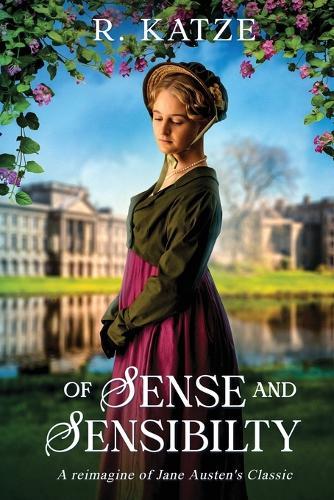 Of Sense and Sensibility: A Reimagine of Jane Austen's Classic