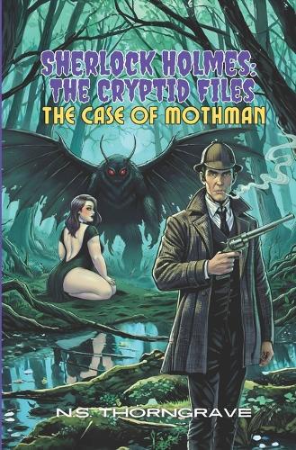 Sherlock Holmes: The Cryptid Files, The Case of Mothman