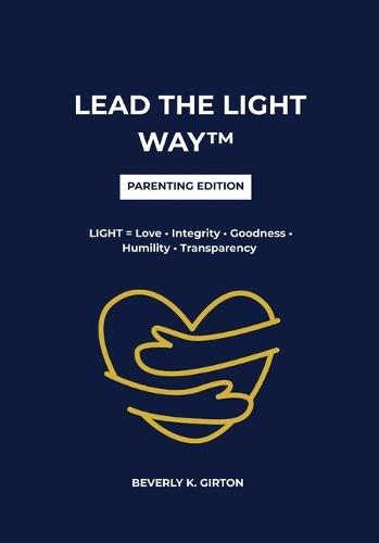LEAD THE LIGHT WAY(TM) - Parent Edition