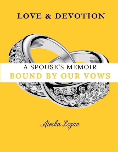 A Spouse's Memoir: Bound By Our Vows