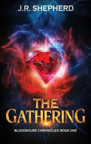 The Gathering: Bloodmoure Chronicles: Book One