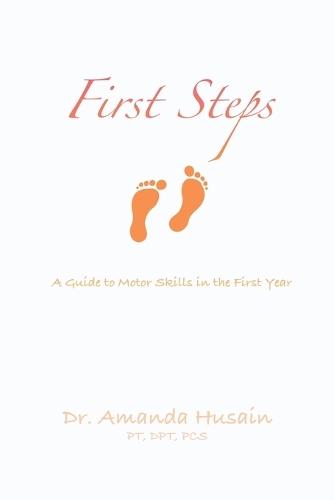 First Steps: A Guide to Motor Skills in the First Year