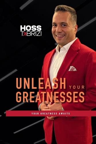 Unleash Your Greatnesses: Your Greatness Awaits