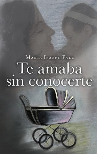 Te amaba sin conocerte