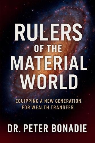 Rulers of the Material World