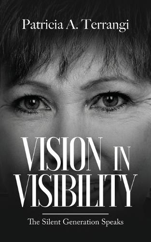 Vision in Visibility: The Silent Generation Speaks