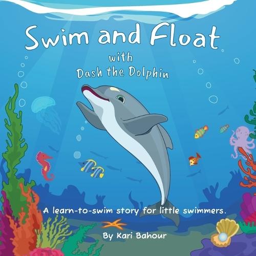 Swim and Float with Dash the Dolphin