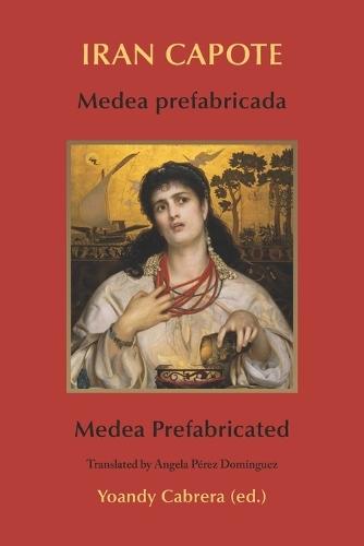 Medea prefabricada: Medea Prefabricated