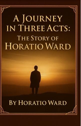 A Journey in Three Acts