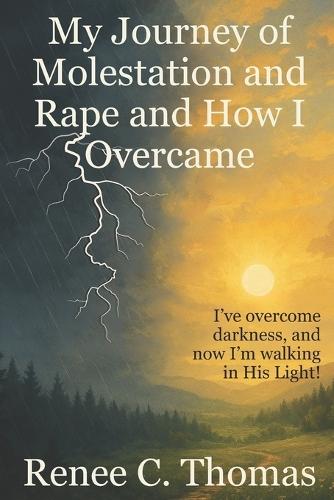 My Journey of Molestation and Rape and How I Overcame