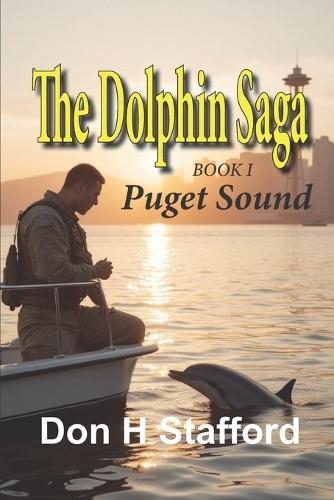 The Dolphin Saga: Puget Sound: Book 1