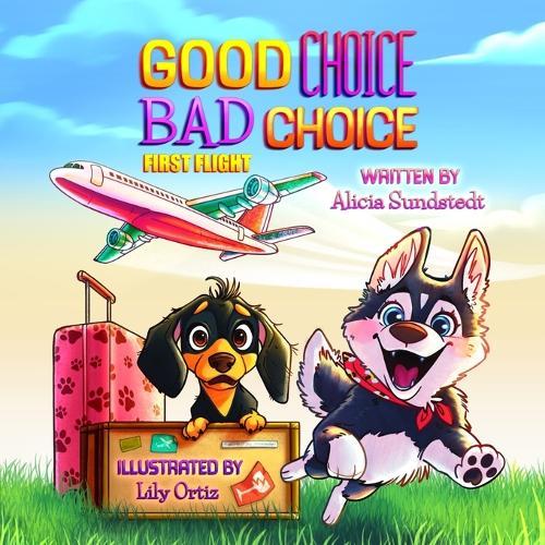 Good Choice Bad Choice: First Flight
