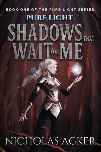 Pure Light: Shadows That Wait for Me