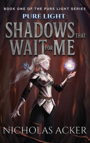Pure Light: Shadows That Wait for Me