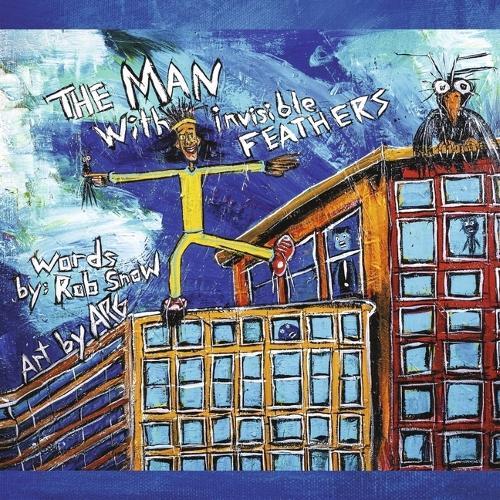 The Man with Invisible Feathers: A Fort Wayne adventure