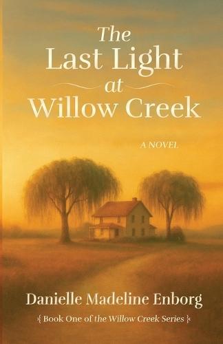 The Last Light at Willow Creek