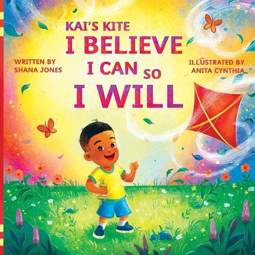 Kai's Kite: I Believe I Can, So I Will