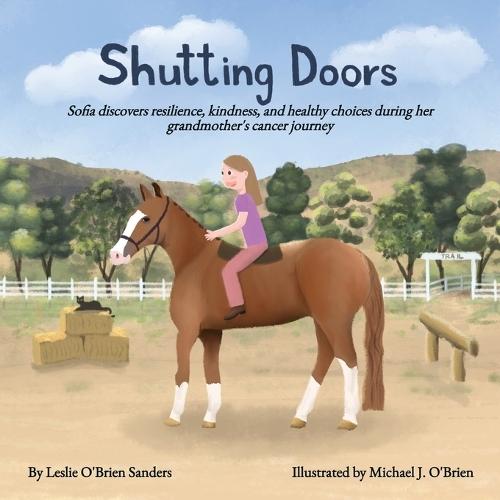 Shutting Doors: Sofia discovers resilience, kindness and healthy choices during her grandmother's cancer journey