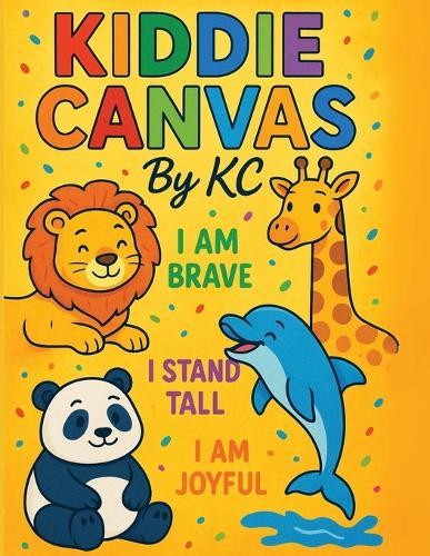 Kiddie Canvas By KC: Animal Affirmations