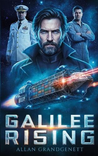 Galilee Rising: Two Brothers, Two Ships, One Reckoning: A Military Sci-Fi Space Opera