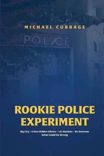 Rookie Police Experiment
