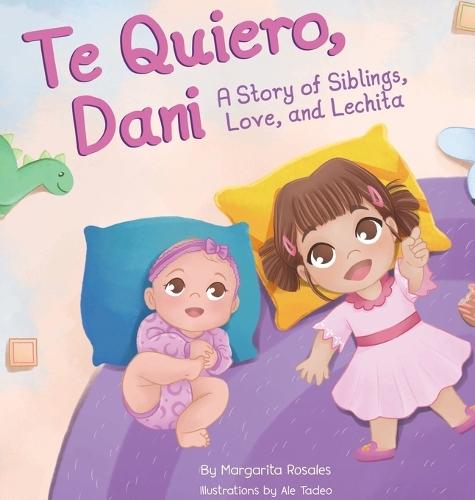 Te Quiero, Dani: A Story of Siblings, Love, and Lechita