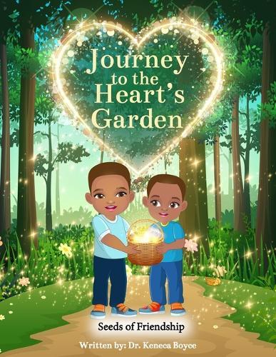 Journey to the Heart's Garden: Seeds of Friendship