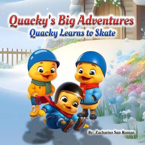 Quacky's Big Adventures: Quacky Learns to Skate