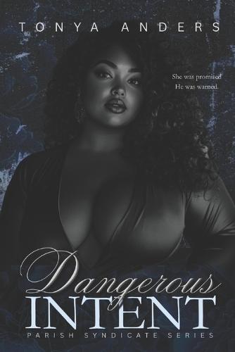 Dangerous Intent: Dark Mafia Arranged Marriage Romantic Suspense