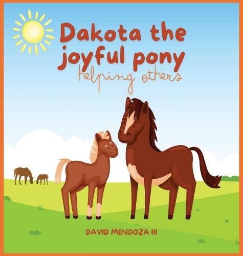 Dakota the joyful pony: Helping others