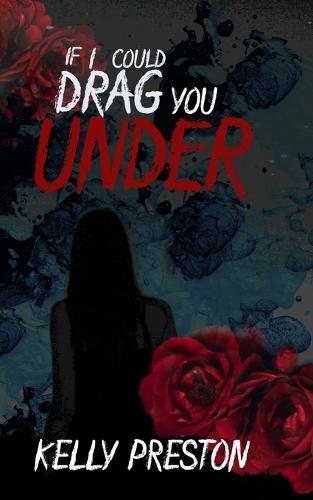 If I Could Drag You Under: A Sapphic Thriller Dark Romance