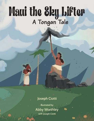 Maui the Sky Lifter: A Tongan Tale