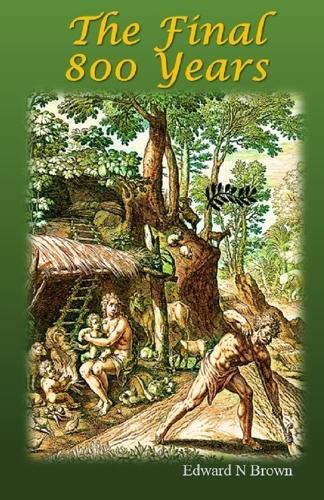 The Final 800 Years