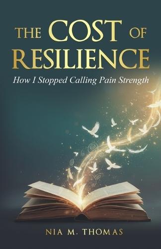 The Cost of Resilience: How I Stopped Calling Pain Strength
