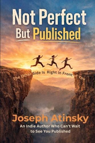 Not Perfect But Published: The Other Side Is Right in Front of You