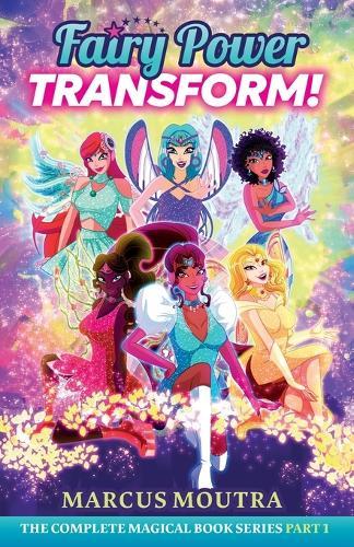 Fairy Power Transform!: The Complete Magical Book Series Part 1