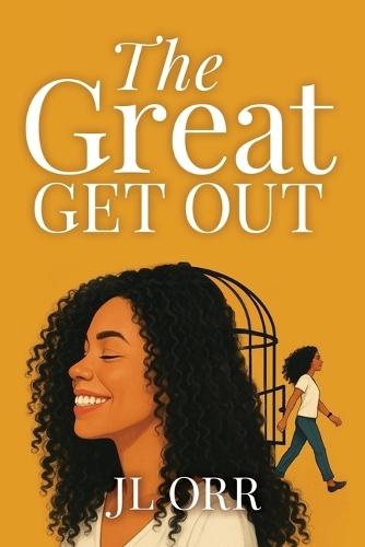 The Great Get Out: How To Build the Life You Want
