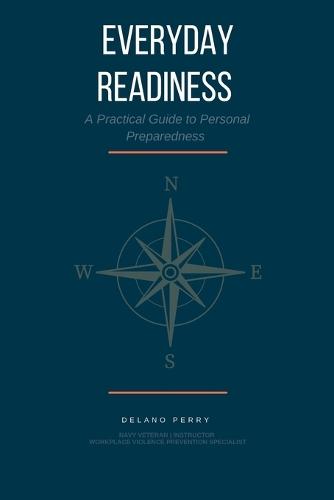 Everyday Readiness: A Practical Guide to Personal Preparedness