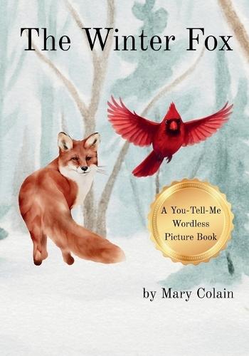 The Winter Fox: A You-Tell-Me Wordless Picture Book
