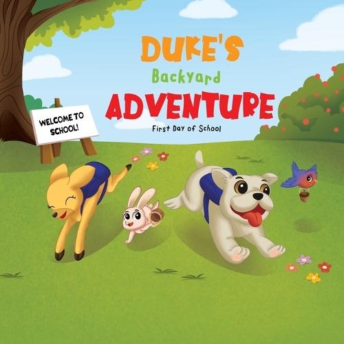 Duke's Backyard Adventure First Day of School