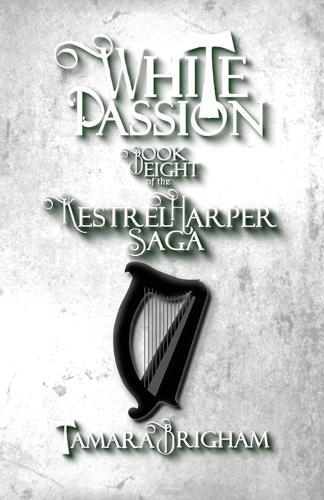 White Passion: The Kestrel Harper Saga Book 8