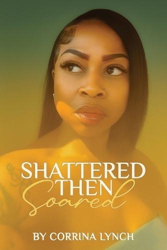 Shattered Then Soared