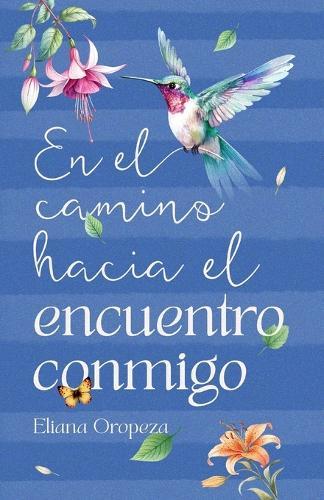 En el camino hacia el encuentro conmigo