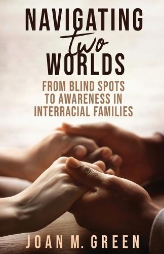 Navigating Two Worlds: From Blind Spots to Awareness in Interracial Families