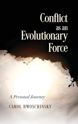 Conflict as an Evolutionary Force: A Personal Journey