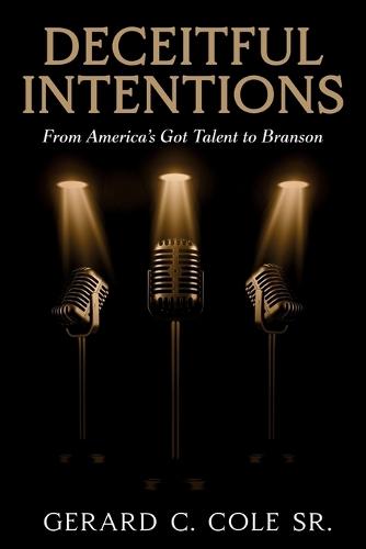 Deceitful Intentions: From America's Got Talent to Branson